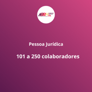 Pessoa Jurídica 101 a 250 colaboradores