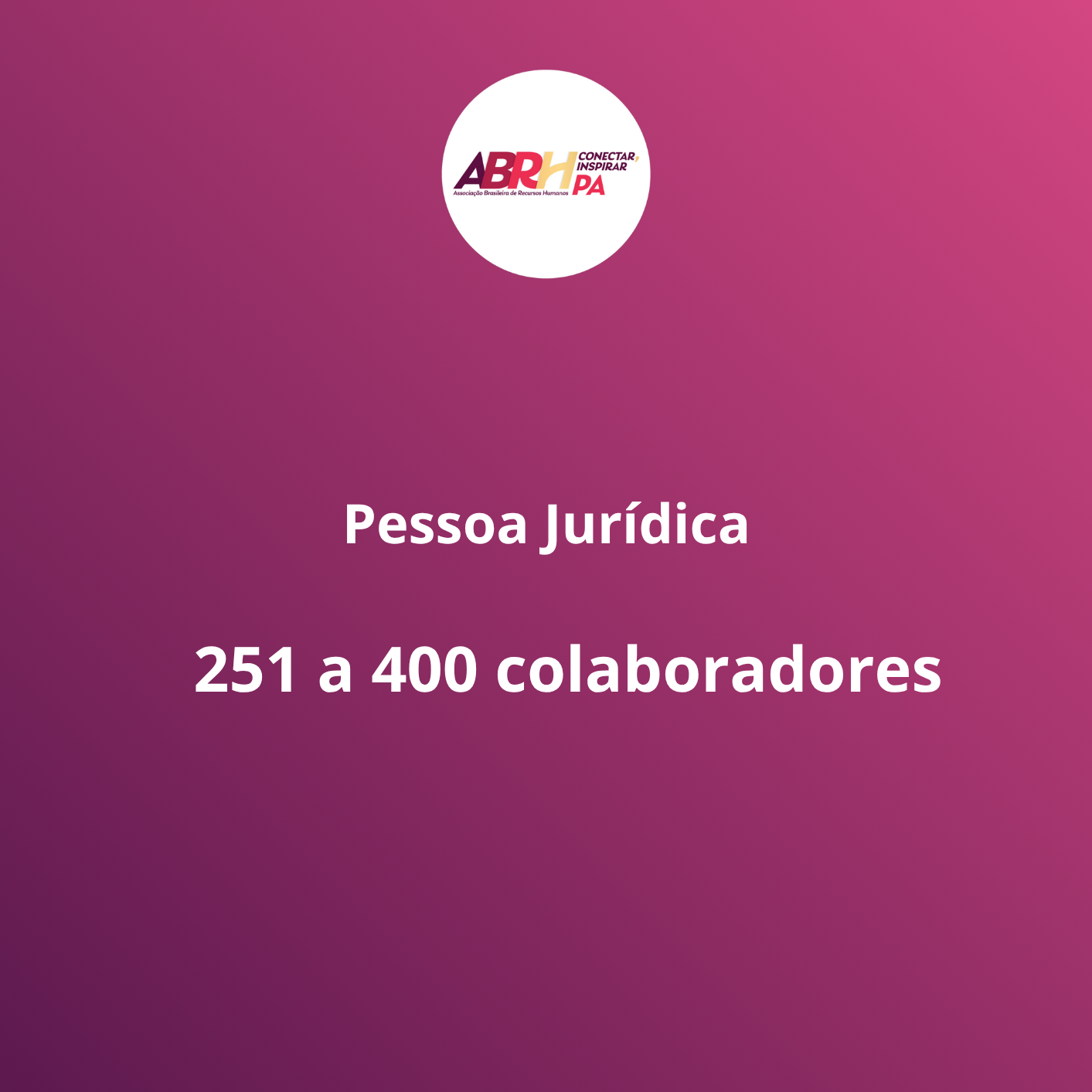Pessoa Jurídica 251 a 400 colaboradores