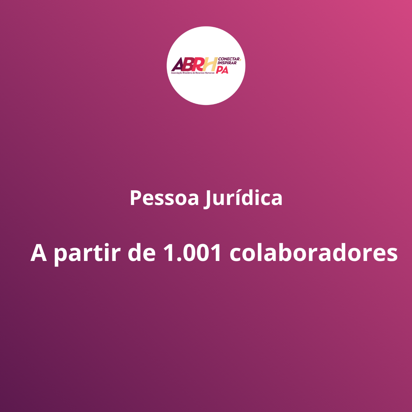 Pessoa Jurídica A partir de 1.001 colab.